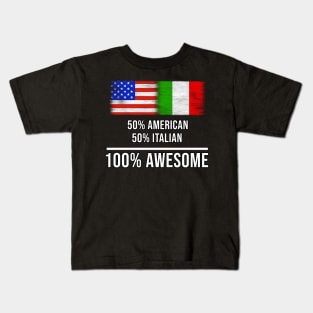 50% American 50% Italian 100% Awesome - Gift for Italian Heritage From Italy Kids T-Shirt